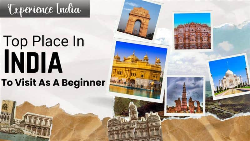 Top Places In India To Visit As A Beginner