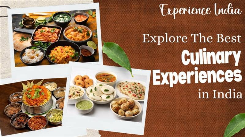Explore The Best Culinary Experiences in India